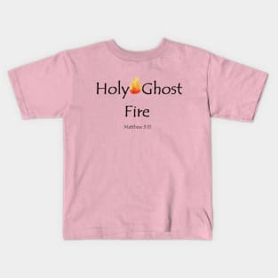 Holy Ghost Fire Kids T-Shirt